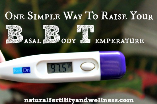 one way to raise your basal body temperature    